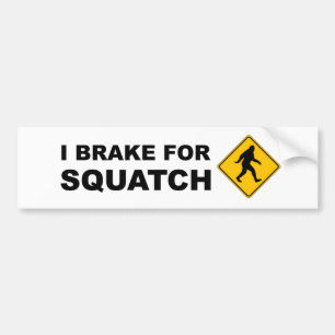 私はSquatchのためにブレーキがかかります バンパーステッカー