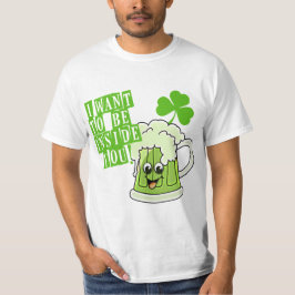私はSt pattys dayのあなたの中にありたいと思います Tシャツ