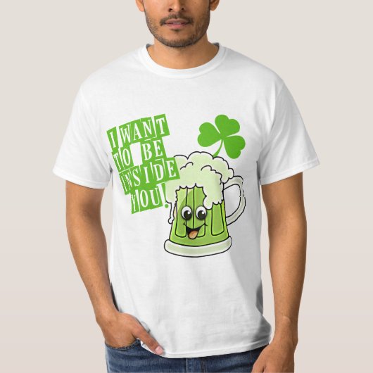 私はSt pattys dayのあなたの中にありたいと思います Tシャツ (正面)