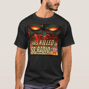 私はSTO-RADIOで殺されました Tシャツ