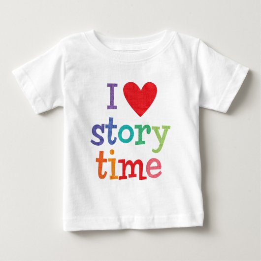 私はStorytimeのTシャツ及びギフトを愛します ベビーTシャツ (正面)