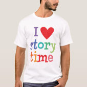 私はStorytimeのTシャツ及びギフトを愛します Tシャツ (正面)