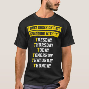 私はTにはじまって幾日だけに飲みます Tシャツ