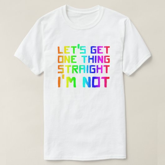 私はTシャツのLGBTではない、一つはっきり言おう Tシャツ (デザイン正面)
