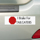 私はTailgatersのためにブレーキがかかります バンパーステッカー (車上)