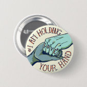 私はTeylor Smirlによってあなたの手(v.1)を握っています 缶バッジ (正面&裏面)