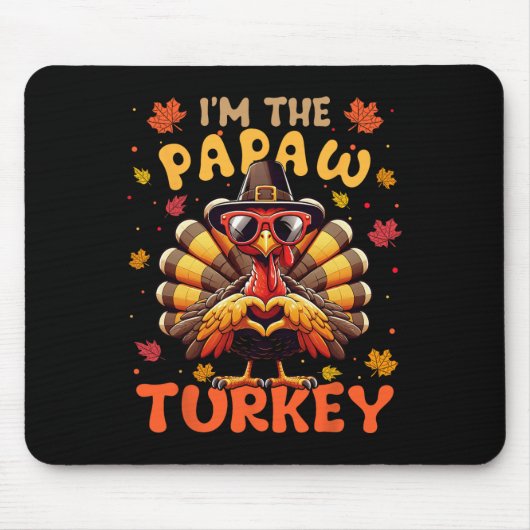 私はThe Papaw Turkey Matching 2024 Family Thanksgi マウスパッド (正面)