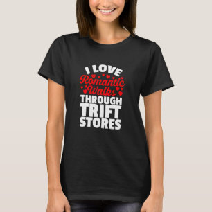 私はThe Thrift Storesのロマンチックな散策が大好き Tシャツ