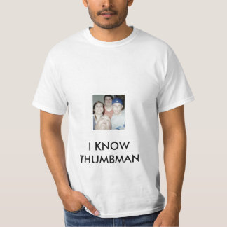 私はTHUMBMANを知っています Tシャツ