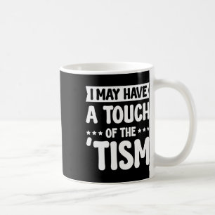 私はTismのTouchを持っているかもしれない2 コーヒーマグカップ