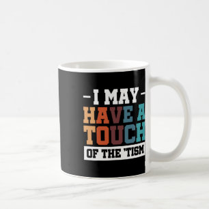 私はTismのTouchを持っているかもしれない3 コーヒーマグカップ
