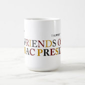 私はTubac Presidioの友人を支えます マグカップ (中央)