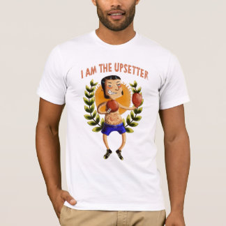 私はUpsetterです Tシャツ
