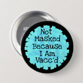 私はVacc'dボタンなのでマスクされない 缶バッジ (正面&裏面)