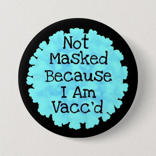 私はVacc'dボタンなのでマスクされない 缶バッジ (正面)