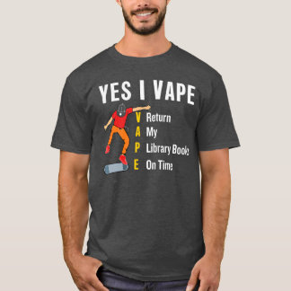 私はvapeする 図書館の本を時間通りに返す 面白い図書館司書 tシャツ