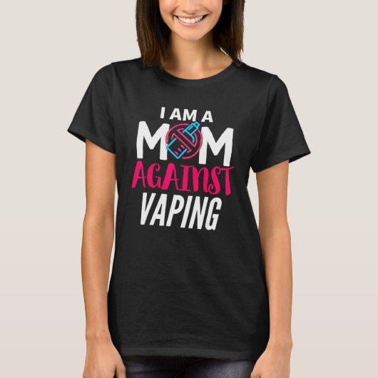 私はVAPEに反対するママです Moms Anti Vape Tシャツ (正面)