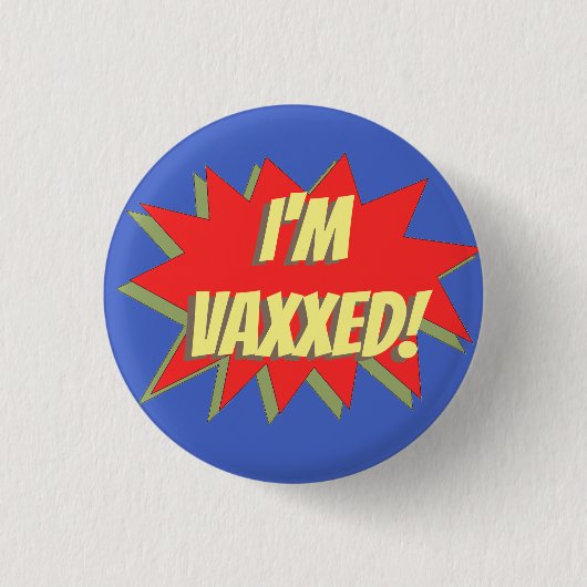 私はVAXXED!ボタン 缶バッジ (正面)