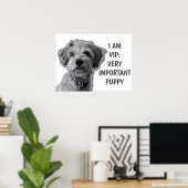 私はVIP：非常に重要な子犬、かわいい犬 ポスター (ホームオフィス)