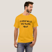 私はWILLISが述べていたことです Tシャツ (正面フル)