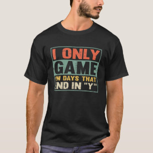 私はYで終わる日でゲームのみ、ヴィンテージゲーマーG Tシャツ