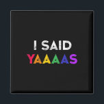 私はYaaas Lgbt結婚披露宴TeeゲイレズビアンEと言った マグネット<br><div class="desc">私はYaaas Lgbt結婚披露宴Teeゲイレズビアン婚約と言った</div>