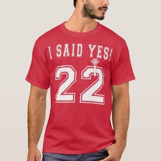 私はYes花嫁は2022年の婚約Bacheoloretと言った Tシャツ
