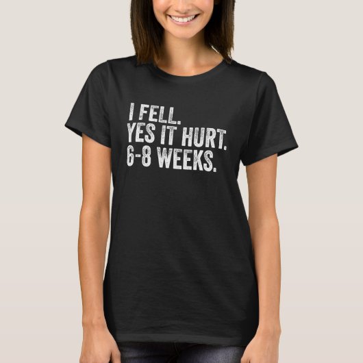 私はYes落ちた6 8週間の骨折の骨腕Vint Tシャツ (正面)