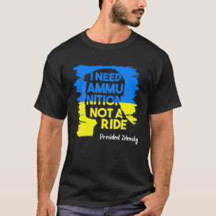 私はZelenskyウクライナウクラに乗っていない弾薬が必要 Tシャツ