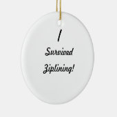 私はzipliningを生き延びました! セラミックオーナメント (右)