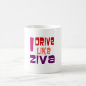 私はZivaのように運転します コーヒーマグカップ (中央)
