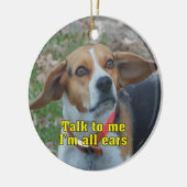 私へのおもしろいな話私はすべての耳のビーグル犬です セラミックオーナメント (左)