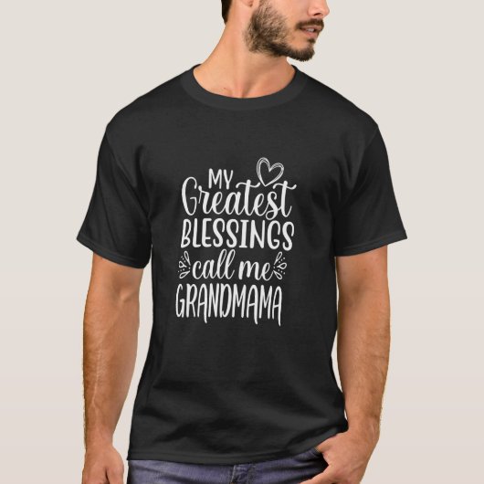 私への最大の祝福はおばあちゃんと呼ぶこと Tシャツ (正面)
