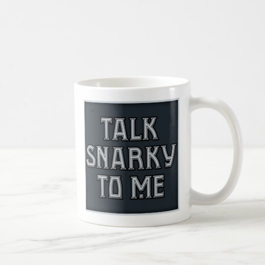 私への話Snarkyマグ コーヒーマグカップ (右)