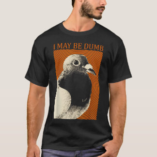 私もしかしてバカな鳩 Tシャツ