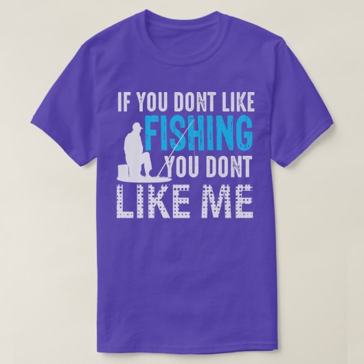 私もしが嫌いなの魚釣りが嫌い Tシャツ (デザイン正面)