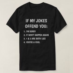 私もしの冗談は君の気に障る Tシャツ