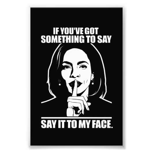 私もしの得顔に言いたいことがある フォトプリント            (正面)