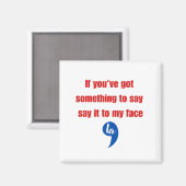 私もしの得顔に言いたいことがある マグネット (正面/裏面)