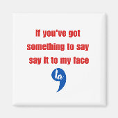 私もしの得顔に言いたいことがある マグネット (正面)