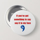 私もしの得顔に言いたいことがある 缶バッジ (正面&裏面)