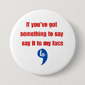 私もしの得顔に言いたいことがある 缶バッジ (正面)