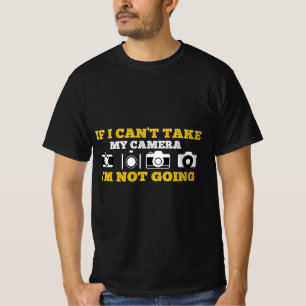 私もしはカメラを持って行けない Tシャツ