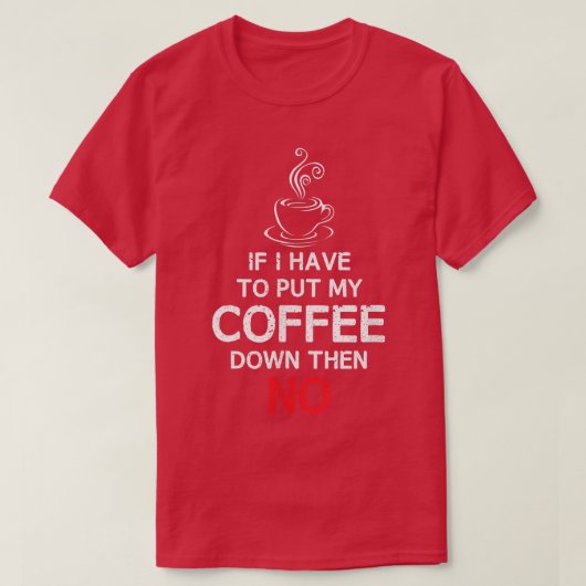 私もしはコーヒーを下げないとNocOffee T Tシャツ (デザイン正面)