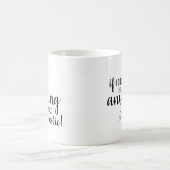 「私もしは何でもできる…」 コーヒーマグカップ (中央)