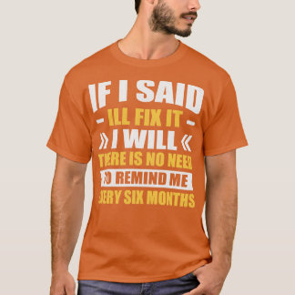 私もしは修正する必要はない私は言った Tシャツ