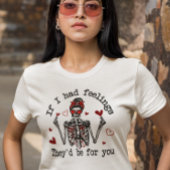 私もしは彼らがあなたのために感覚を持っていた Tシャツ