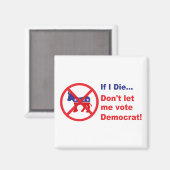 私もしは死ぬ…民主党に投票させないで マグネット (正面/裏面)