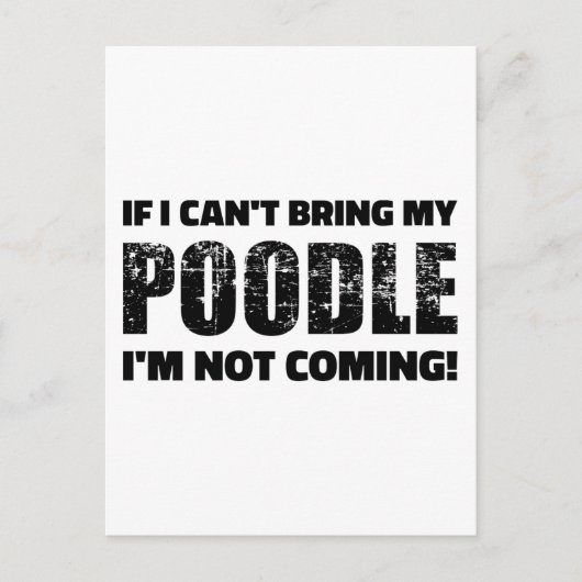 私もしは私のプードルを持って来ることはでき来ない ポストカード (正面)