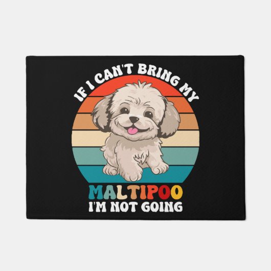 私もしは私のマルティポ犬を持って来ることができない、私は行く ドアマット (正面)